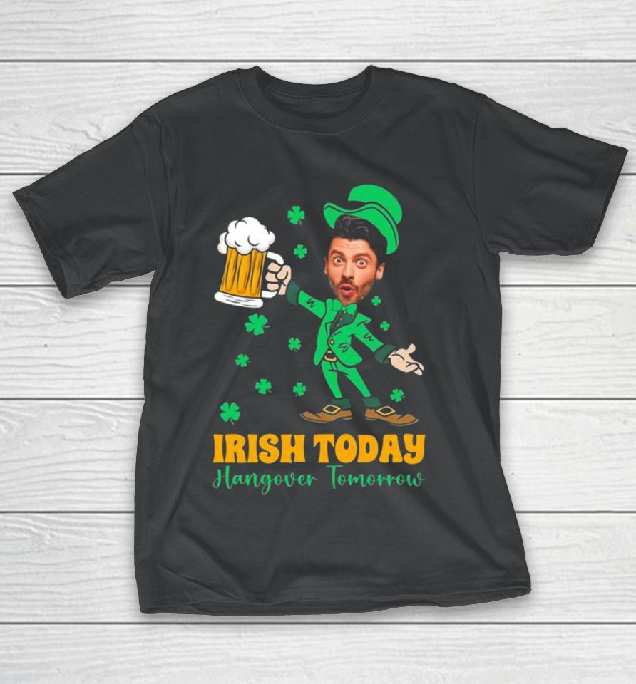 Irish Today Hungover Tomorrow 2024 T-Shirt