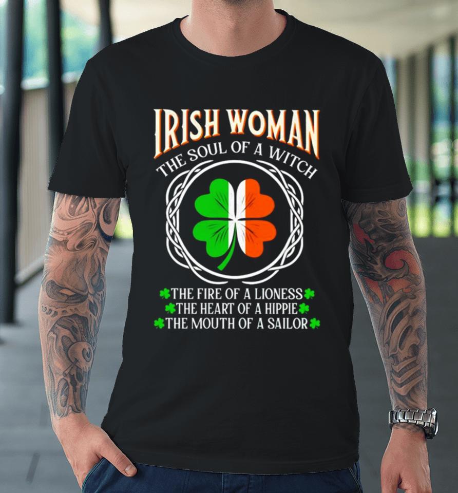 Irish Woman Fire Of A Lioness Heart Of A Hippie St Patrick’s Day Premium T-Shirt