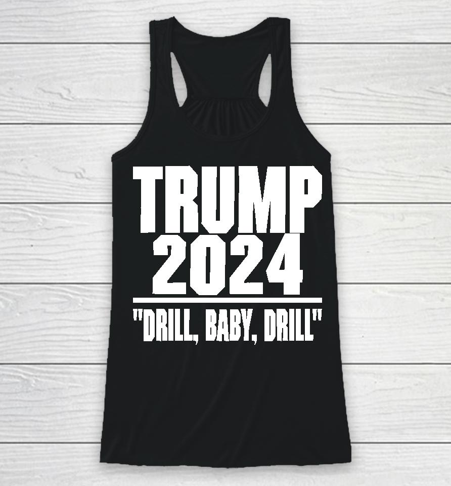 Irishpeachbackup Trump 2024 Drill Baby Drill Racerback Tank