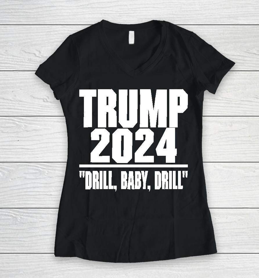 Irishpeachbackup Trump 2024 Drill Baby Drill Women V-Neck T-Shirt