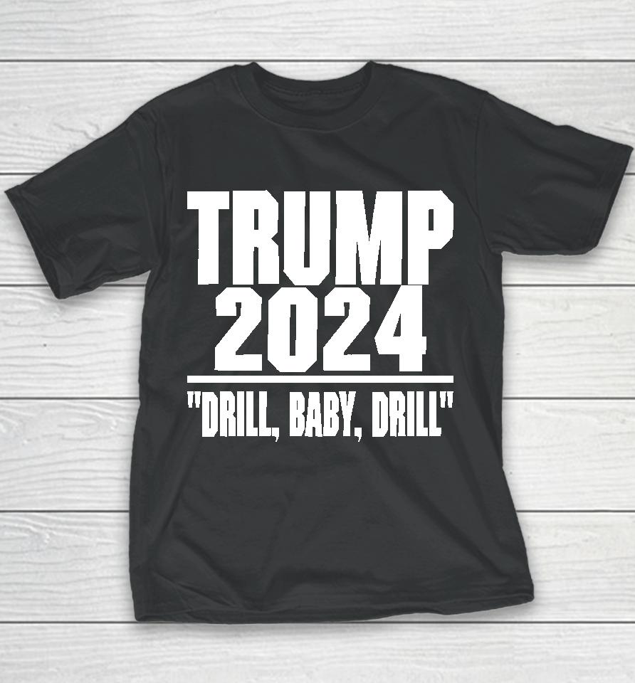 Irishpeachbackup Trump 2024 Drill Baby Drill Youth T-Shirt