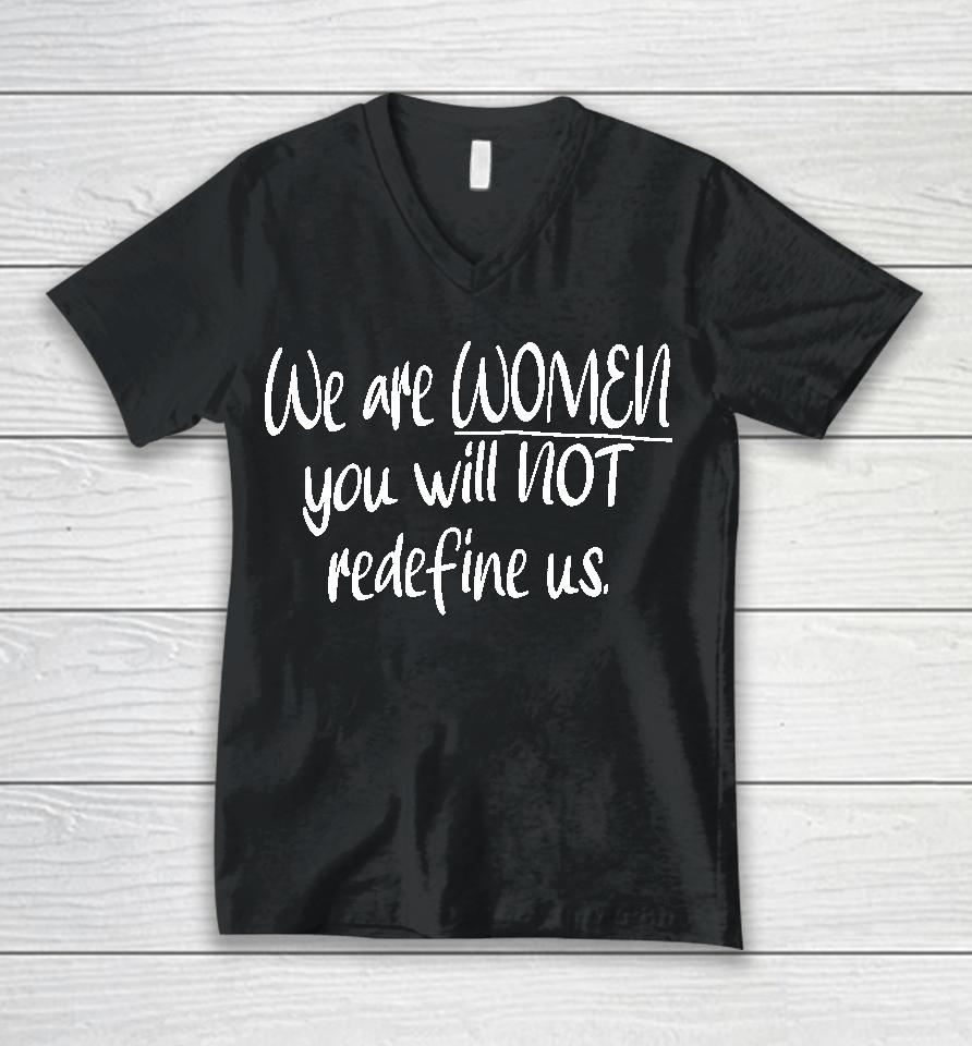 Irishpeachdesigns We Are Women You Will Not Redefine Us Unisex V-Neck T-Shirt