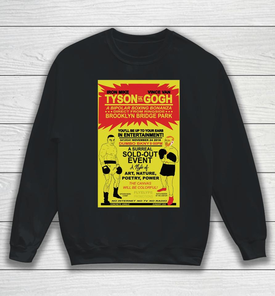 Iron Mike Tyson Vs Vincent Van Gogh A Bipolar Boxing Bonanza Sweatshirt