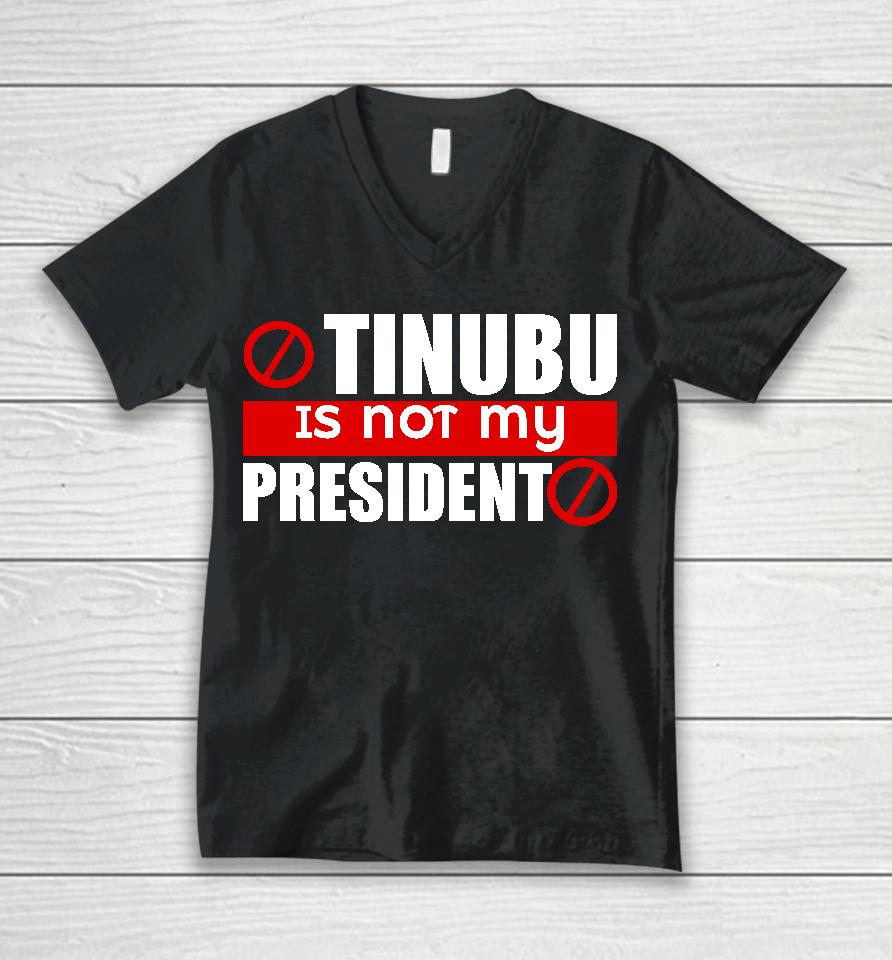 Iruefi Xxl Tinubu Is Not My President Unisex V-Neck T-Shirt