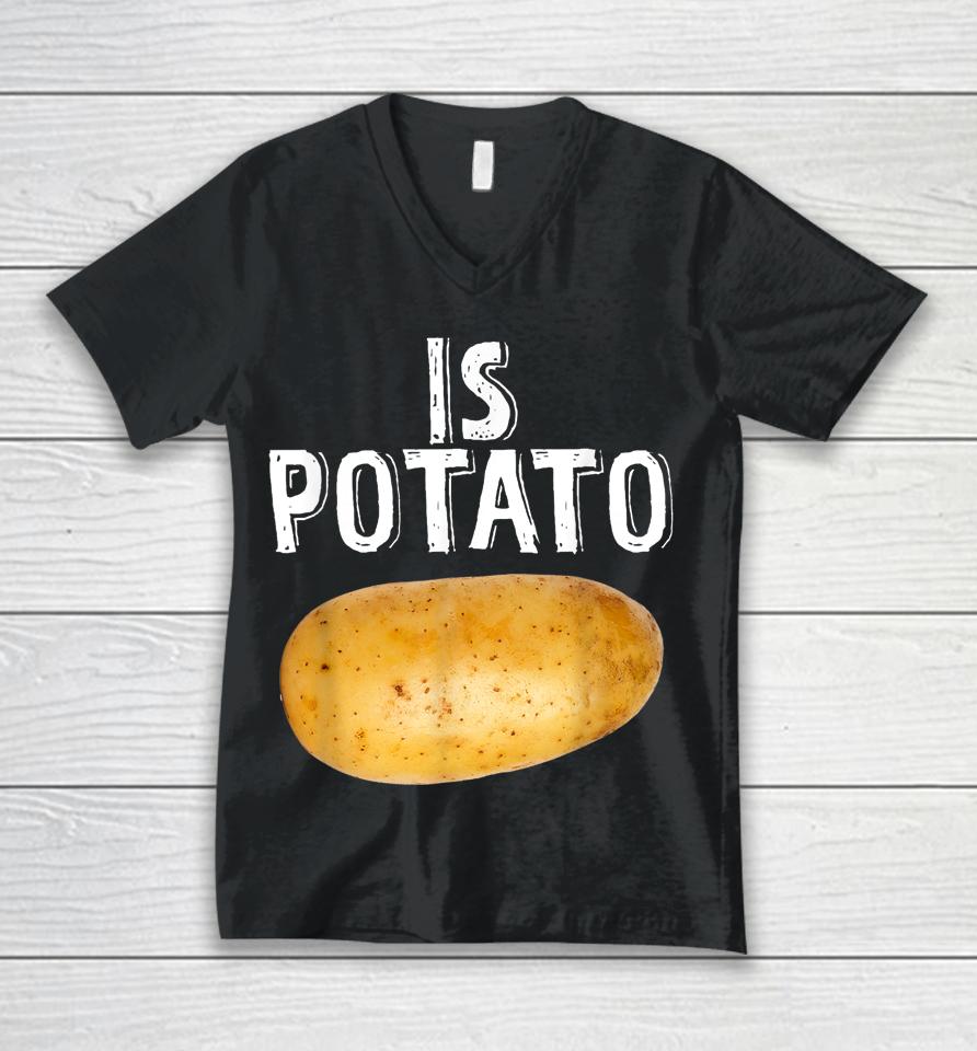 Is Potato As Seen On Late Night Television Unisex V-Neck T-Shirt