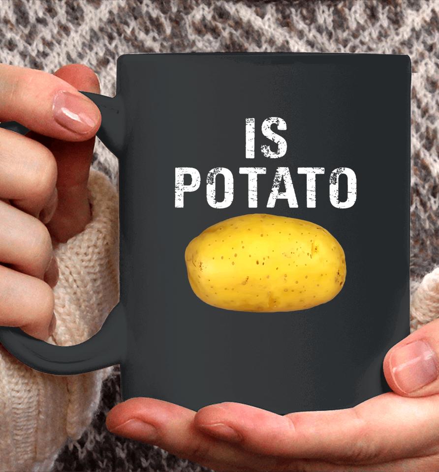 Is Potato In Television As Seen On Late Night Is Potato Coffee Mug
