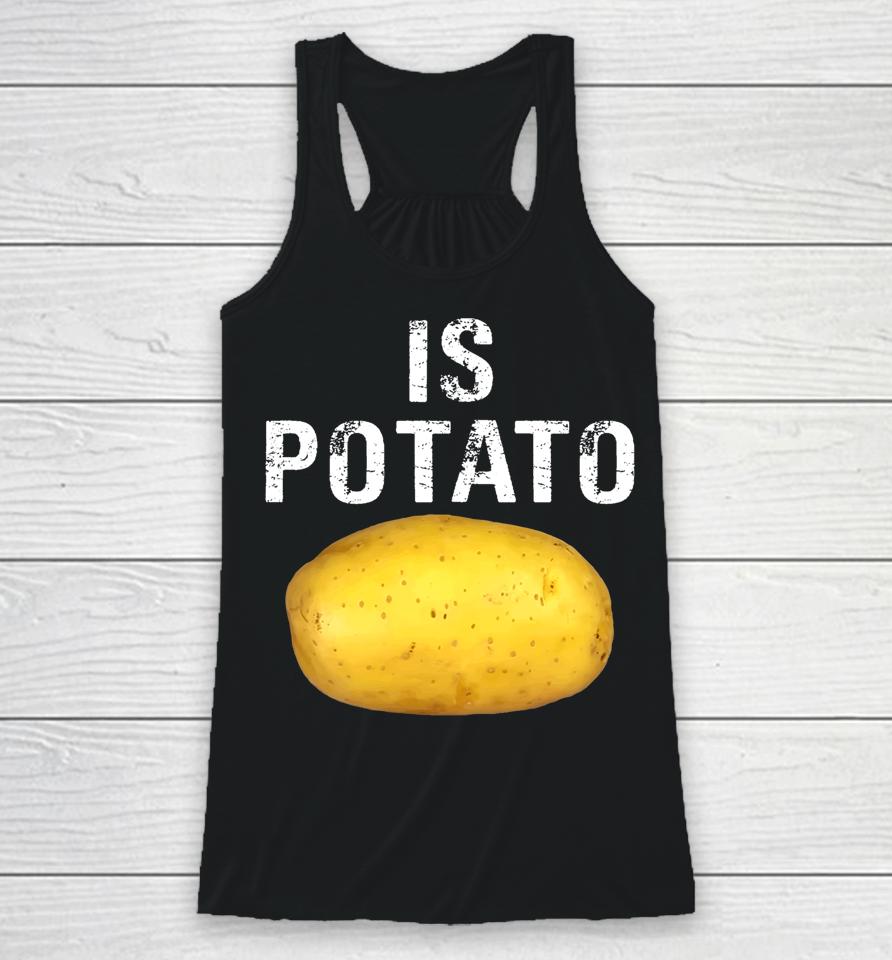 Is Potato In Television As Seen On Late Night Is Potato Racerback Tank