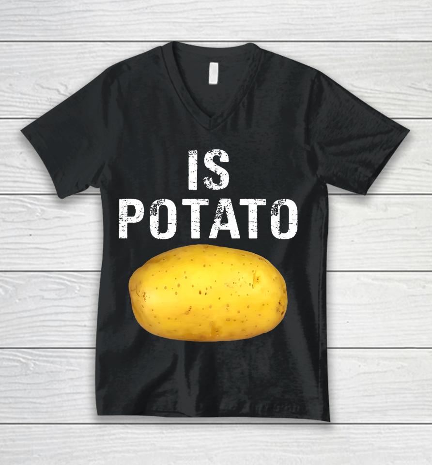 Is Potato In Television As Seen On Late Night Is Potato Unisex V-Neck T-Shirt