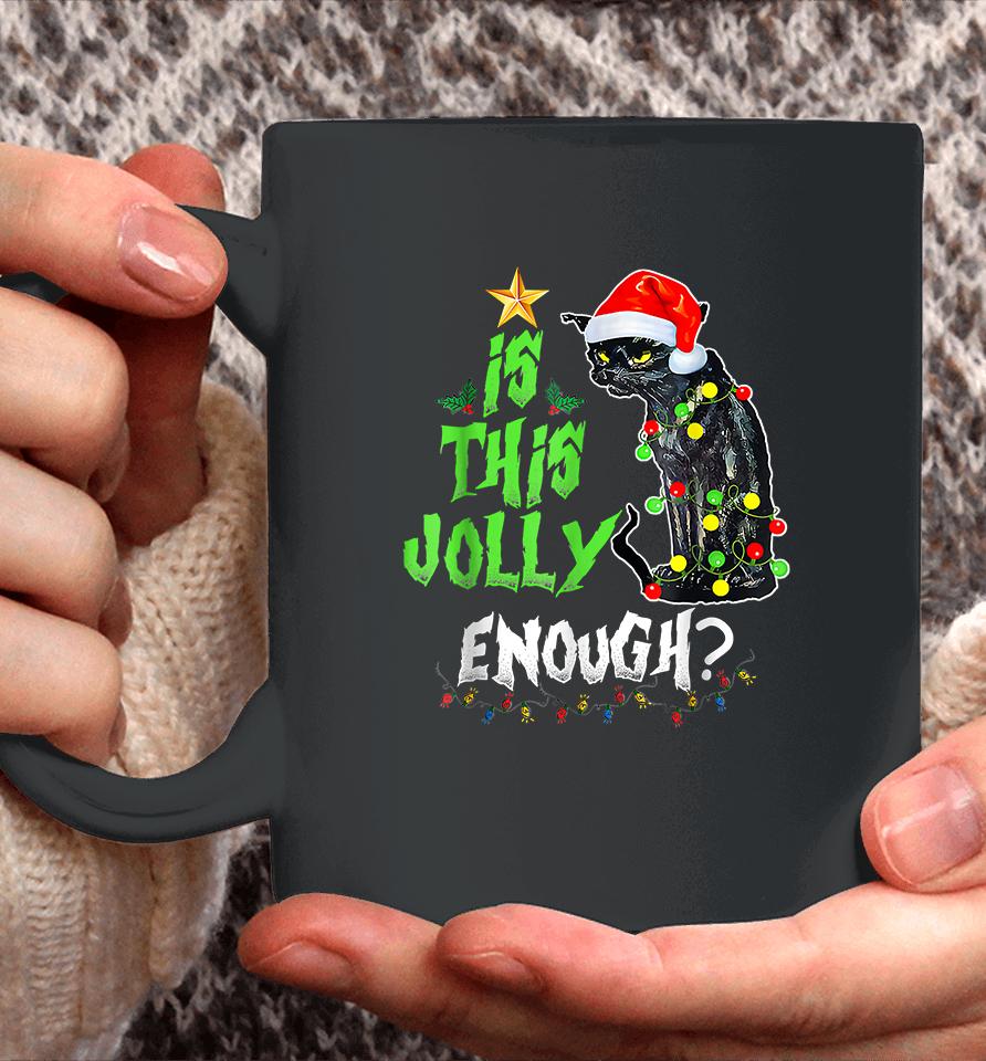 Is This Jolly Enough Black Cat Merry Christmas Coffee Mug