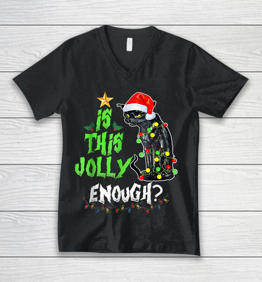 Is This Jolly Enough Black Cat Merry Christmas Unisex V-Neck T-Shirt