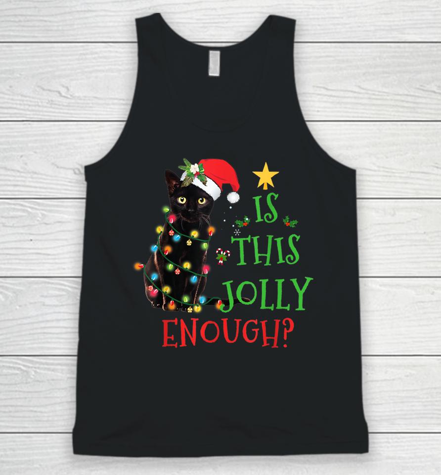 Is This Jolly Enough Christmas Black Cat Snowman Santa Hat Unisex Tank Top