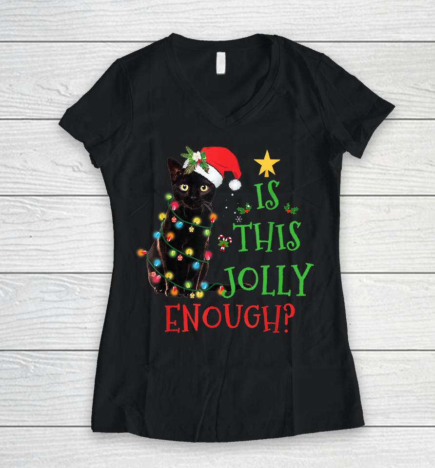 Is This Jolly Enough Christmas Black Cat Snowman Santa Hat Women V-Neck T-Shirt