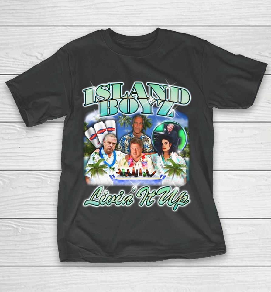 Island Boyz Livin It Up T-Shirt