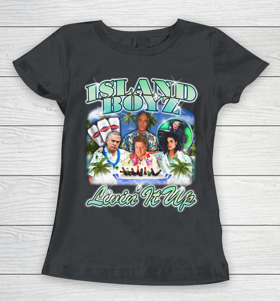 Island Boyz Livin It Up Women T-Shirt