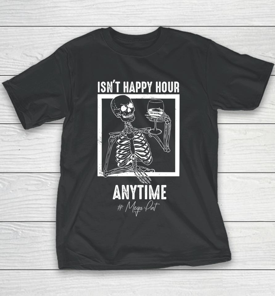 Isn't Happy Hour Anytime Mega Pint Youth T-Shirt