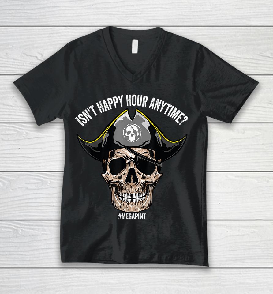 Isn't Happy Hour Anytime Pirate Skull Unisex V-Neck T-Shirt
