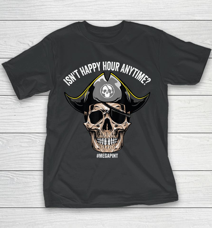 Isn't Happy Hour Anytime Pirate Skull Youth T-Shirt