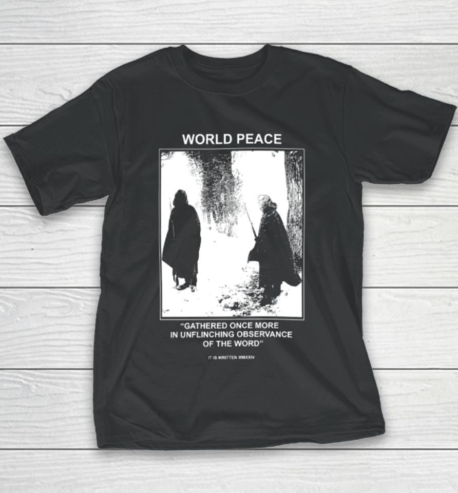 It Is Written Usa Mmxxiv World Peace Gathered Once More In Unflinching Observance Of The Word Youth T-Shirt