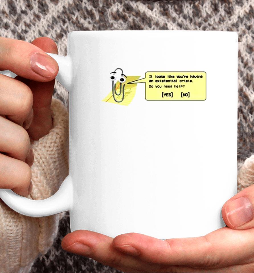 It Looks Like You’re Having An Existential Crisis Coffee Mug