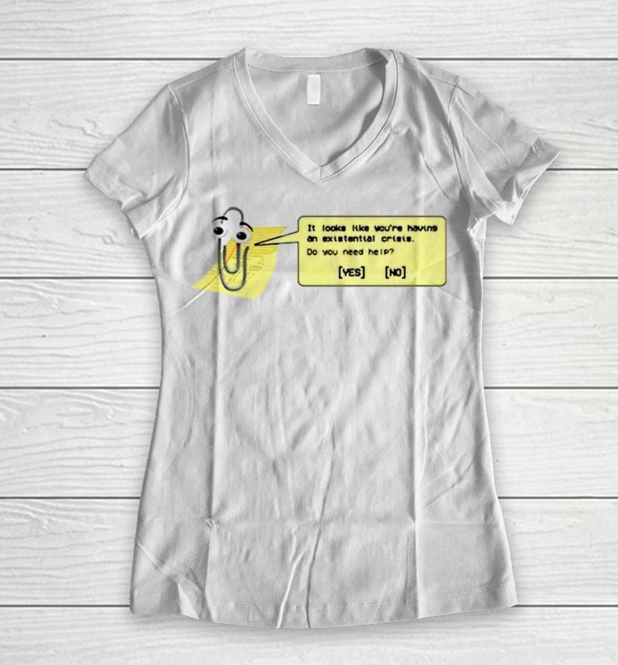 It Looks Like You’re Having An Existential Crisis Women V-Neck T-Shirt