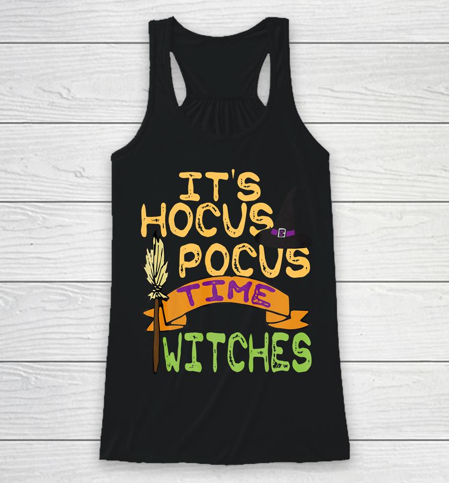 It S Hocus Pocus Time Witches T Funny Halloween Racerback Tank