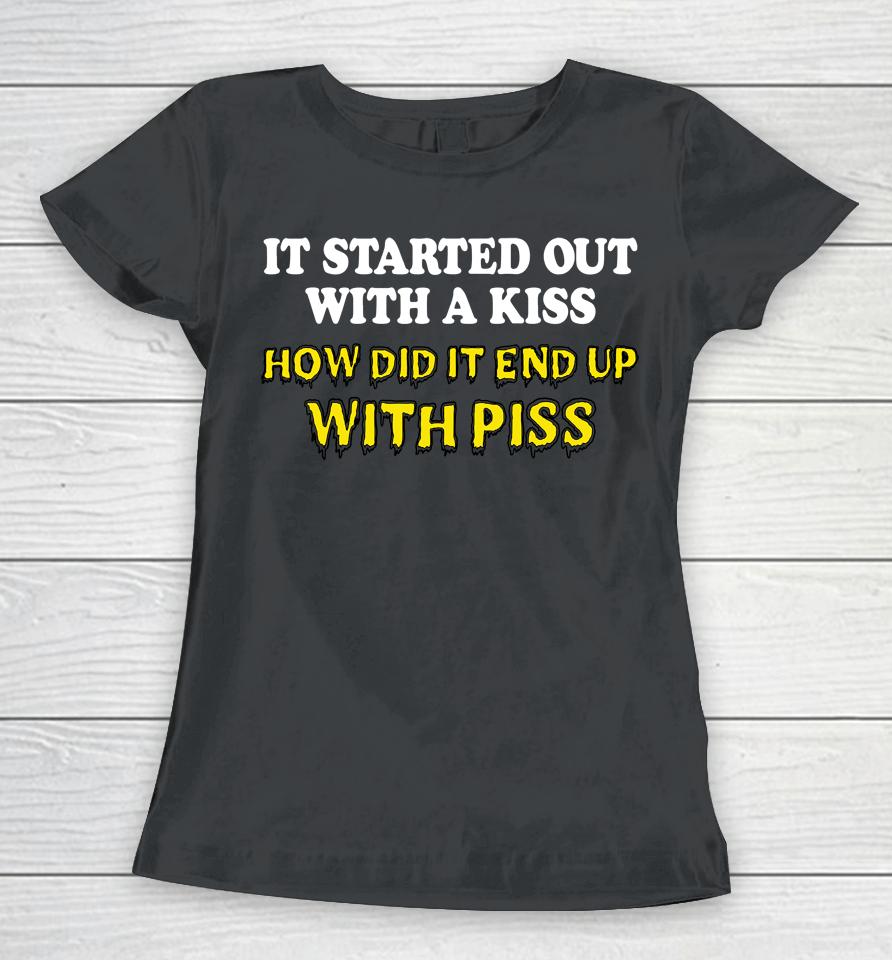It Started Out With A Kiss Women T-Shirt