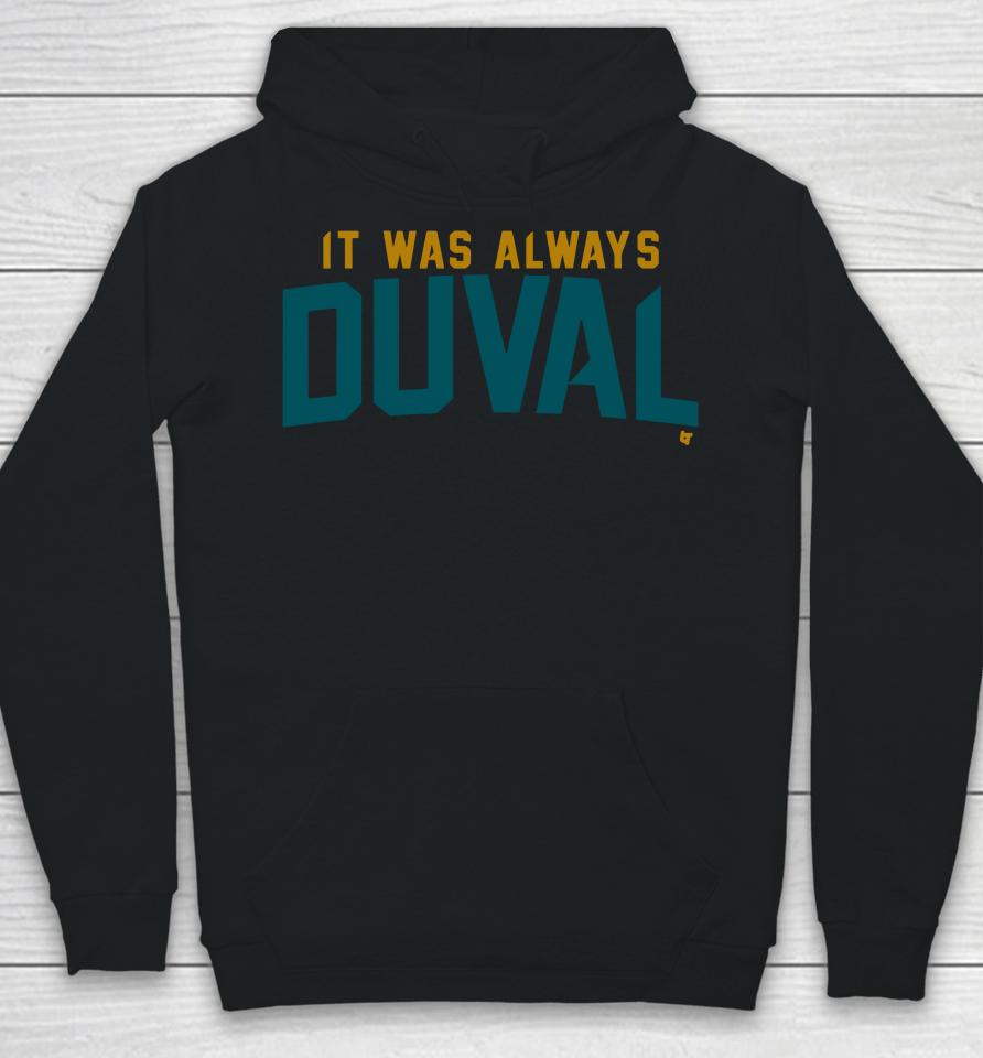 It Was Always Duval Hoodie