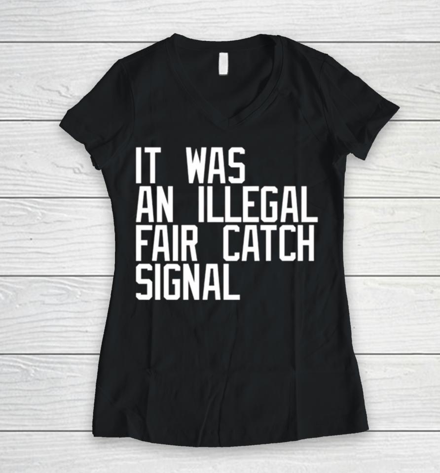 It Was An Illegal Fair Catch Signal Women V-Neck T-Shirt