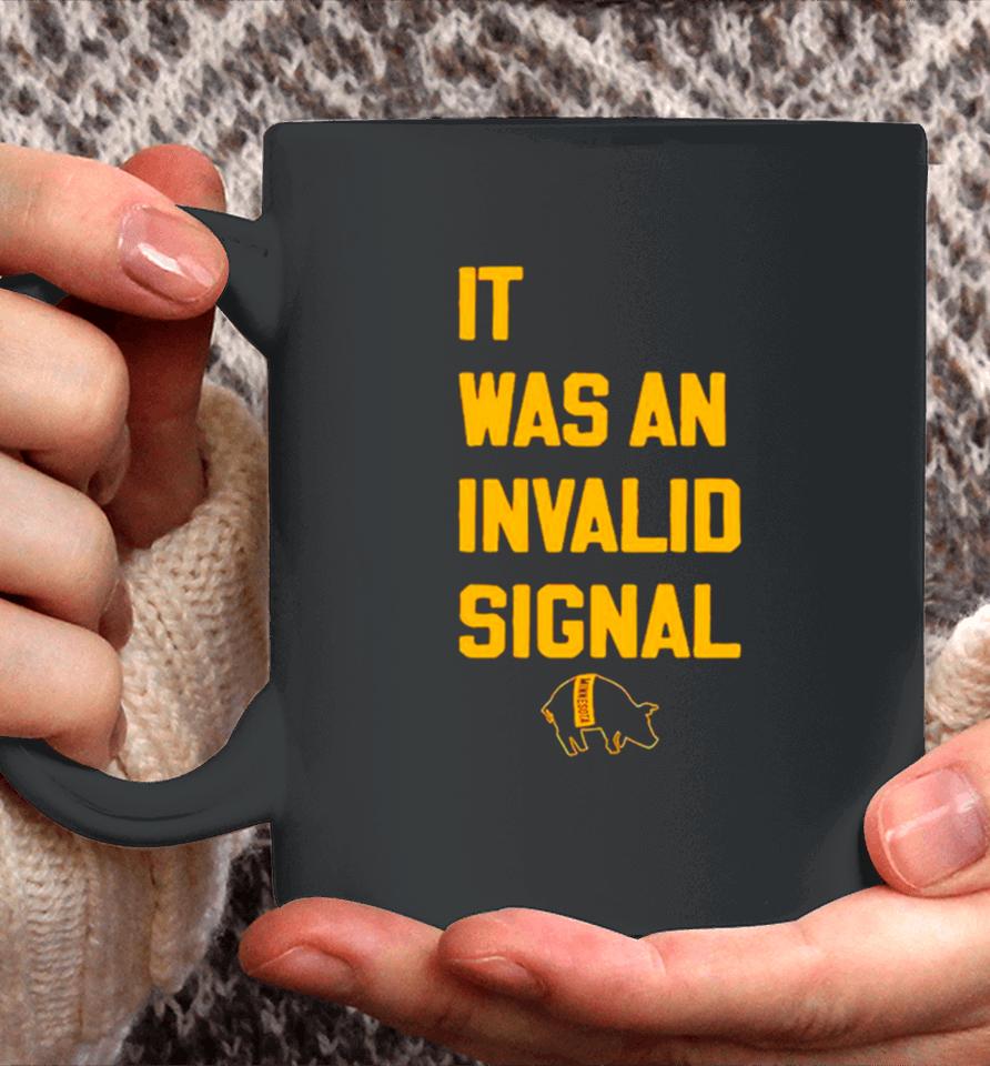 It Was An Invalid Signal Coffee Mug