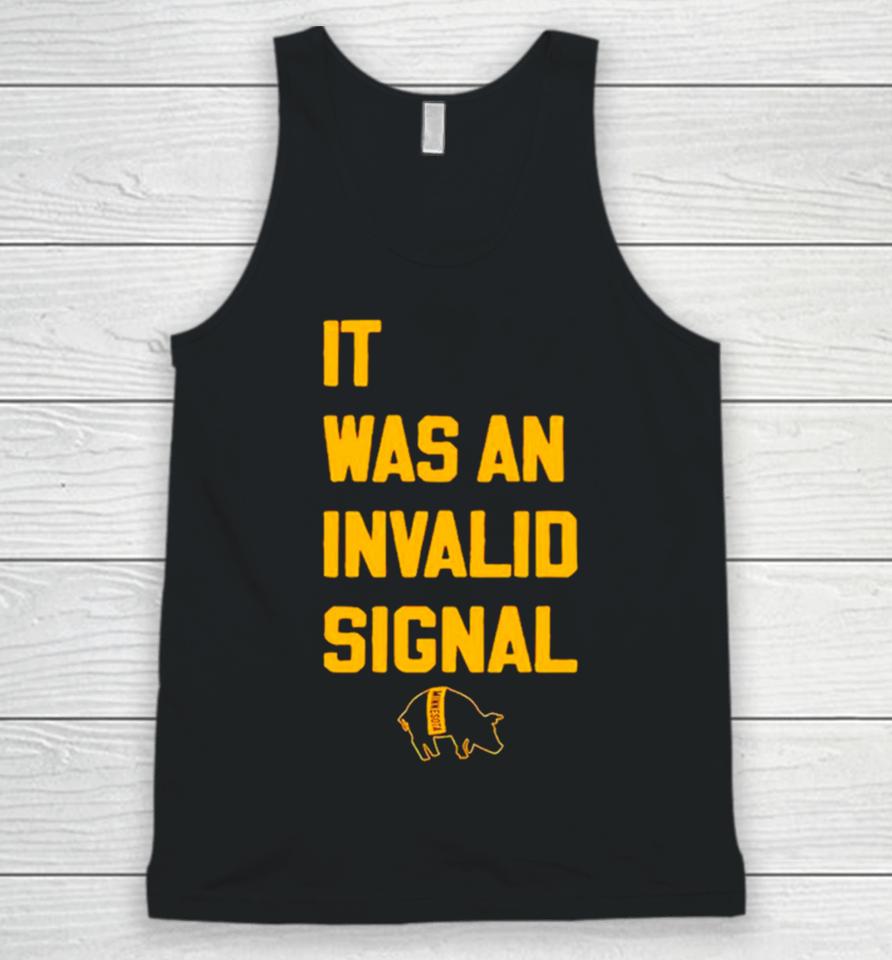 It Was An Invalid Signal Unisex Tank Top