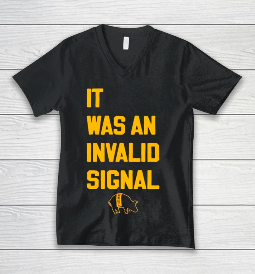 It Was An Invalid Signal Unisex V-Neck T-Shirt