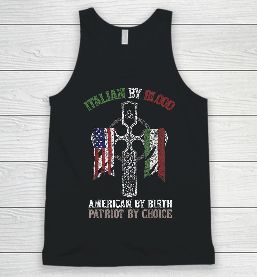 Italian By Blood American By Birth Patriot By Choice Unisex Tank Top