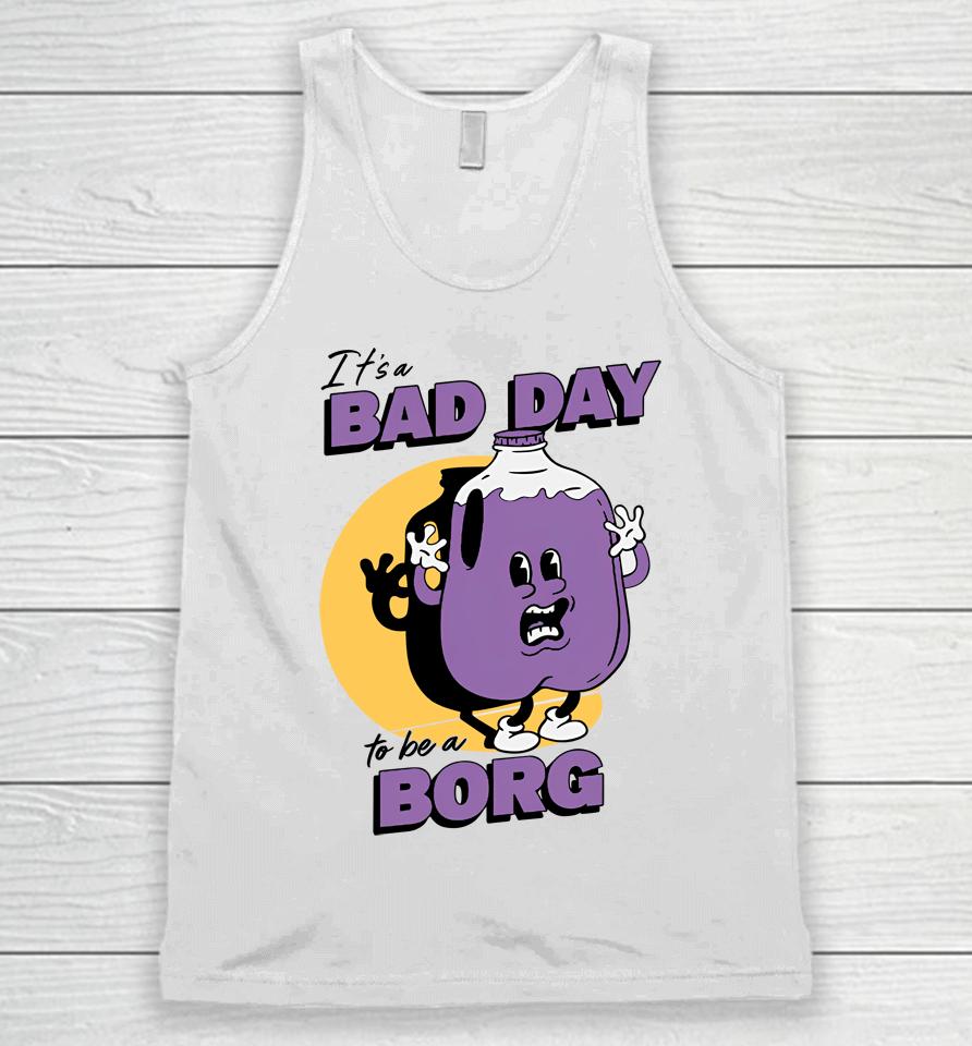 It's A Bad Day To Be A Borg Purple Unisex Tank Top