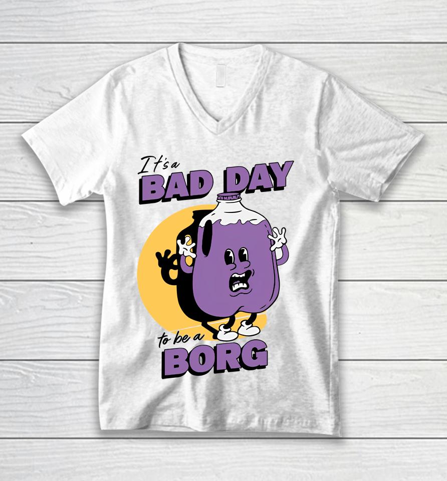 It's A Bad Day To Be A Borg Purple Unisex V-Neck T-Shirt