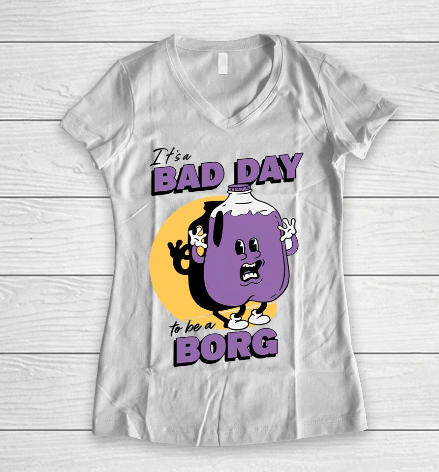 It's A Bad Day To Be A Borg Purple Women V-Neck T-Shirt