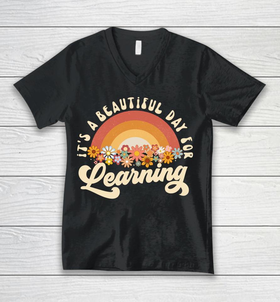 It's A Beautiful Day For Learning Groovy Womens Teacher Unisex V-Neck T-Shirt