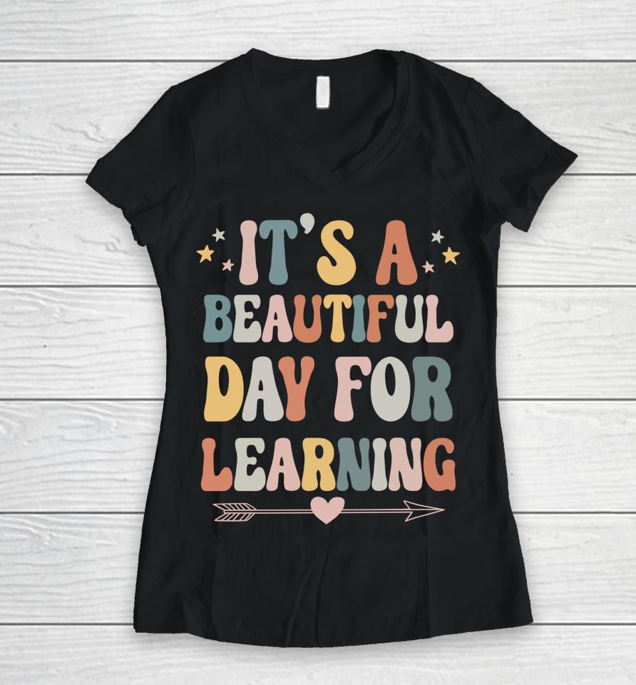 It's A Beautiful Day For Learning Retro Women V-Neck T-Shirt