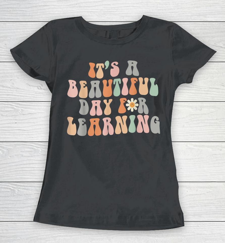It's A Beautiful Day For Learning Retro Women T-Shirt