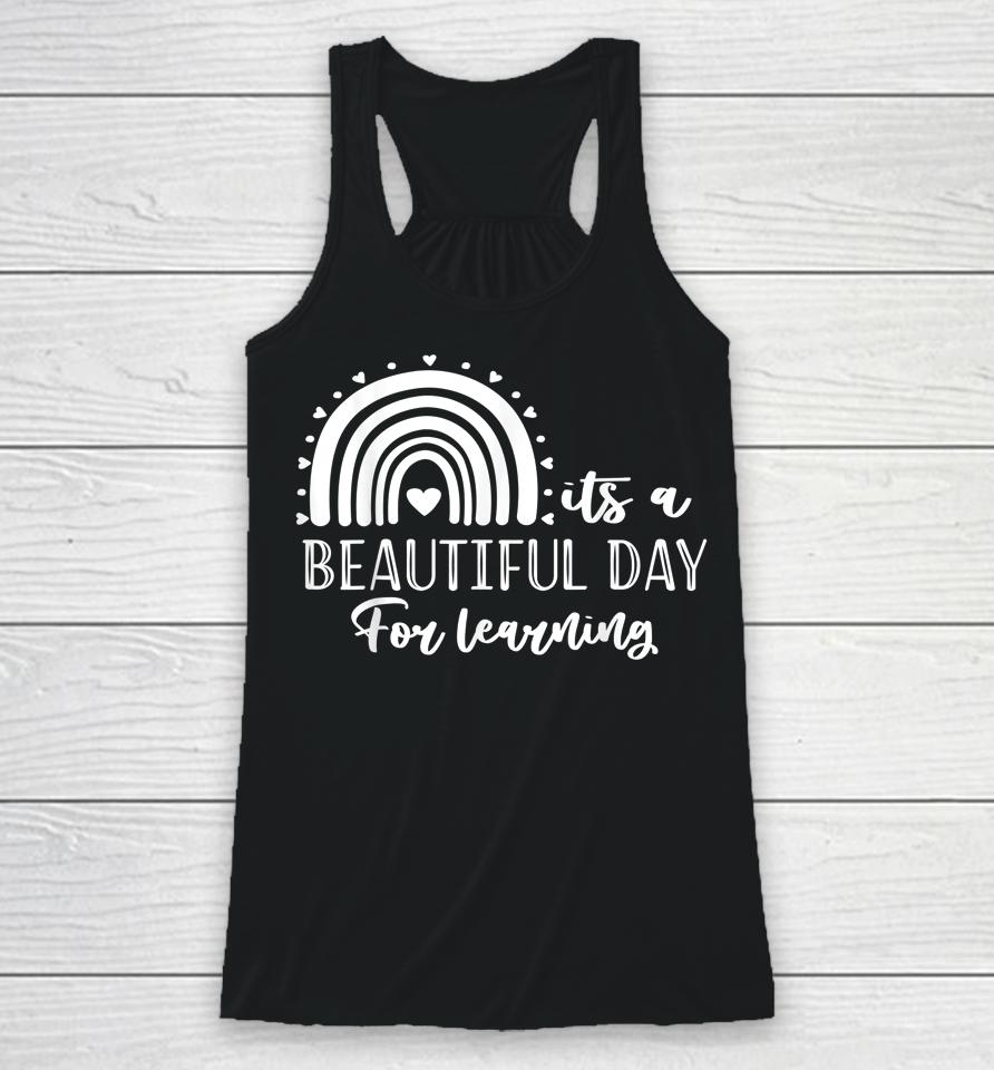 It's A Beautiful Day For Learning Retro Teacher Students Racerback Tank