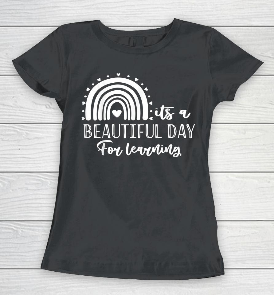 It's A Beautiful Day For Learning Retro Teacher Students Women T-Shirt