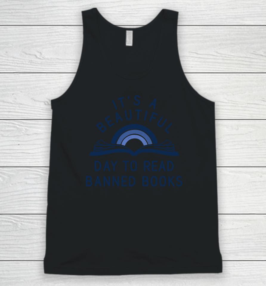 It’s A Beautiful Day To Read Banned Books Unisex Tank Top