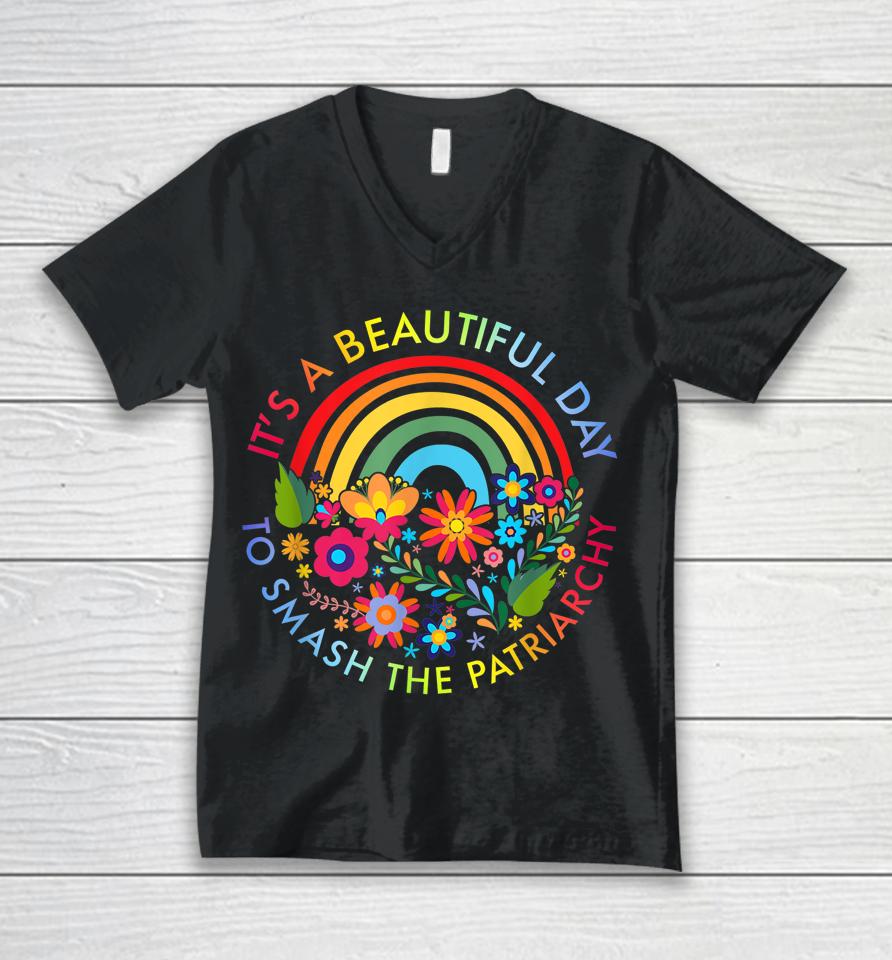 It's A Beautiful Day To Smash The Patriarchy Unisex V-Neck T-Shirt