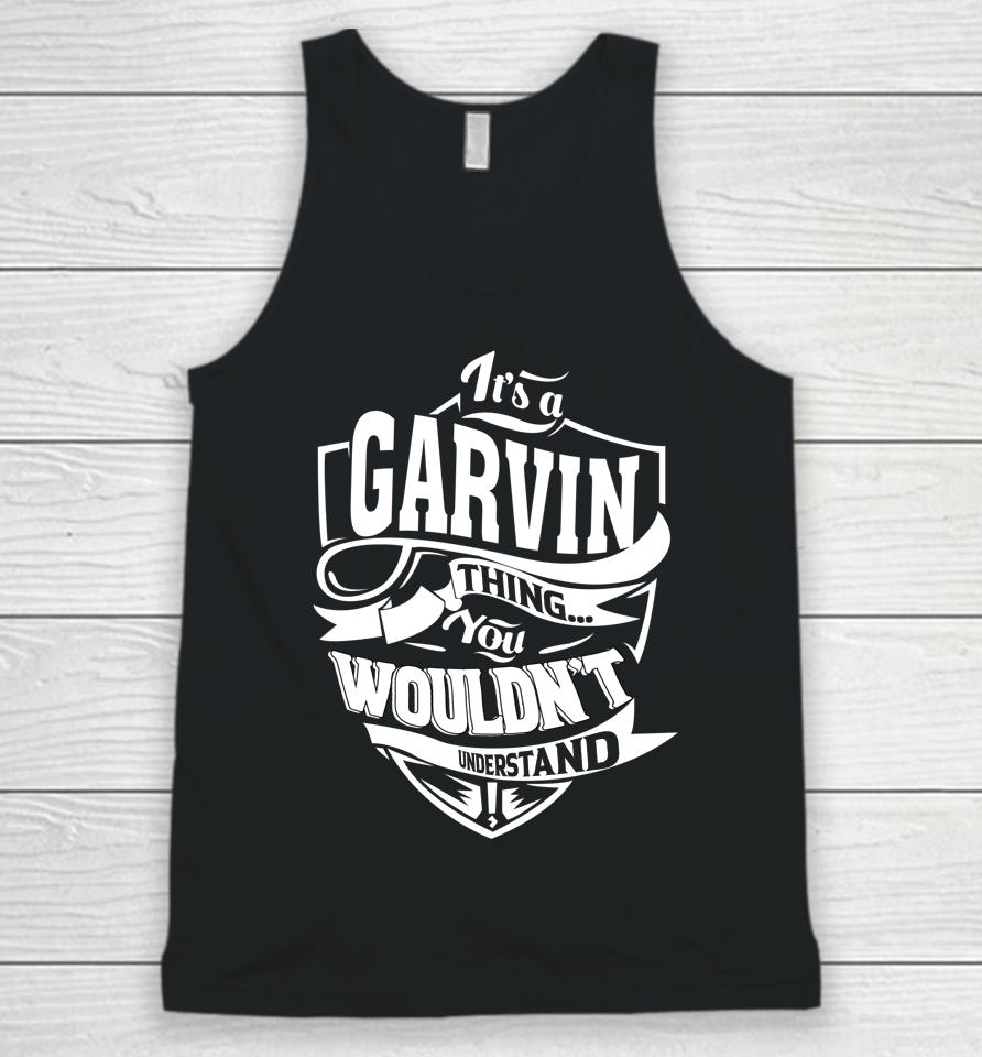 It's A Garvin Thing Gifts Unisex Tank Top