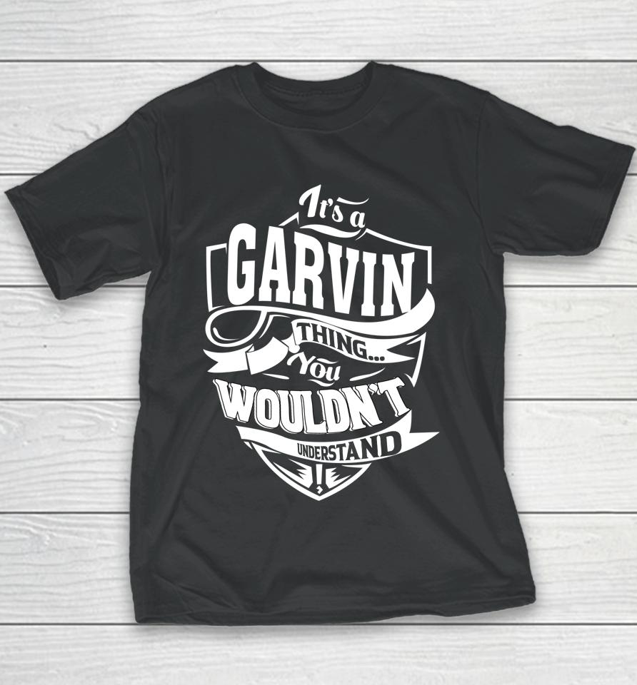 It's A Garvin Thing Gifts Youth T-Shirt