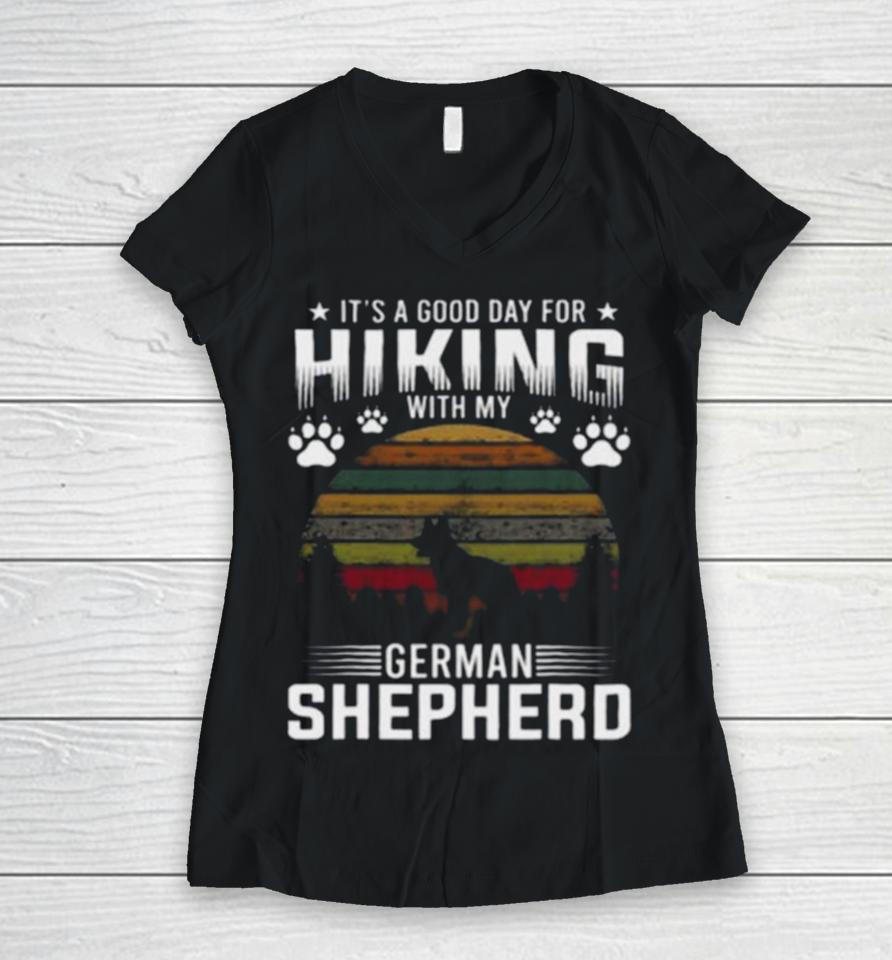 It’s A Good Day For Hiking With My German Shepherd Dog Retro Women V-Neck T-Shirt