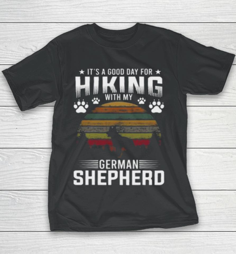 It’s A Good Day For Hiking With My German Shepherd Dog Retro Youth T-Shirt