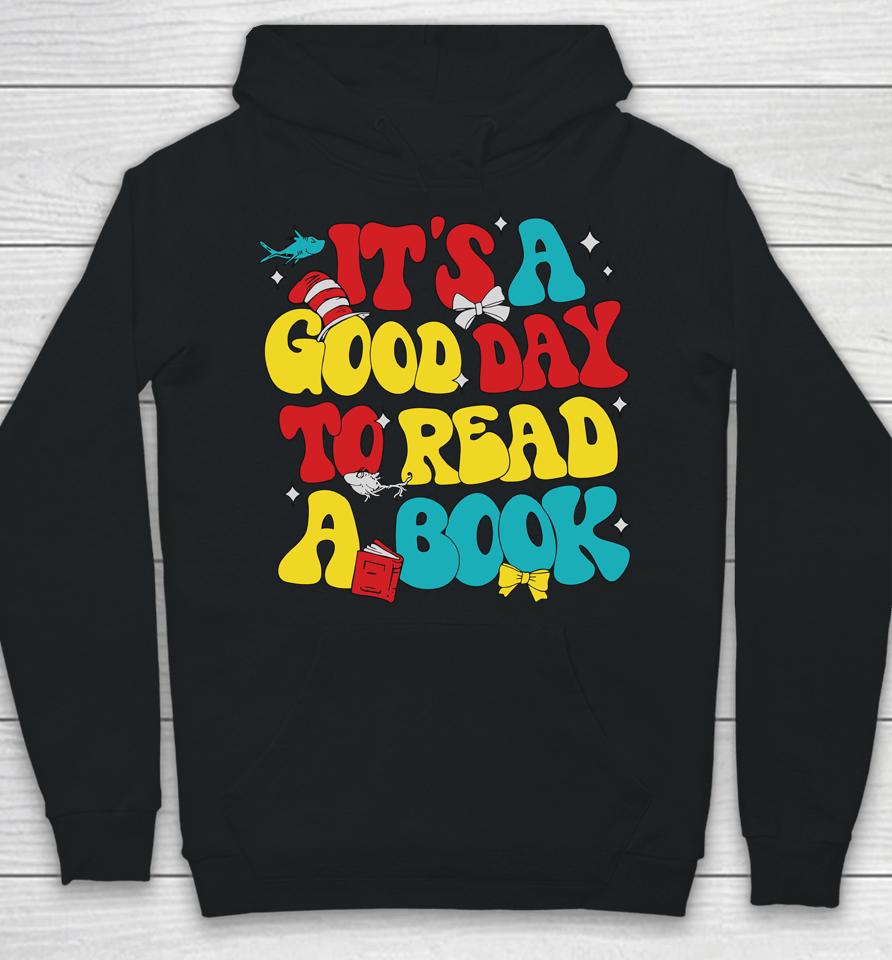 It's A Good Day To Read A Book Reading Day Cat Teachers Hoodie