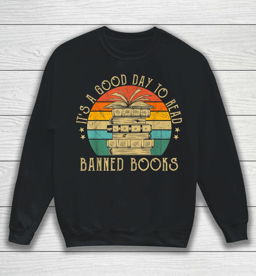 It's A Good Day To Read Banned Books Vintage Sweatshirt