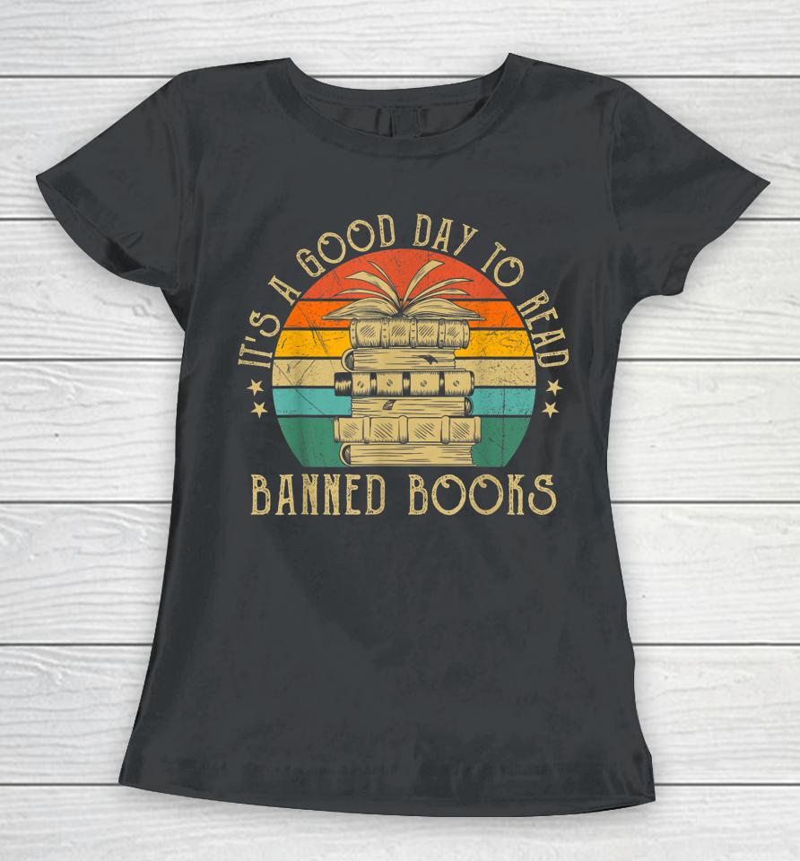 It's A Good Day To Read Banned Books Vintage Women T-Shirt