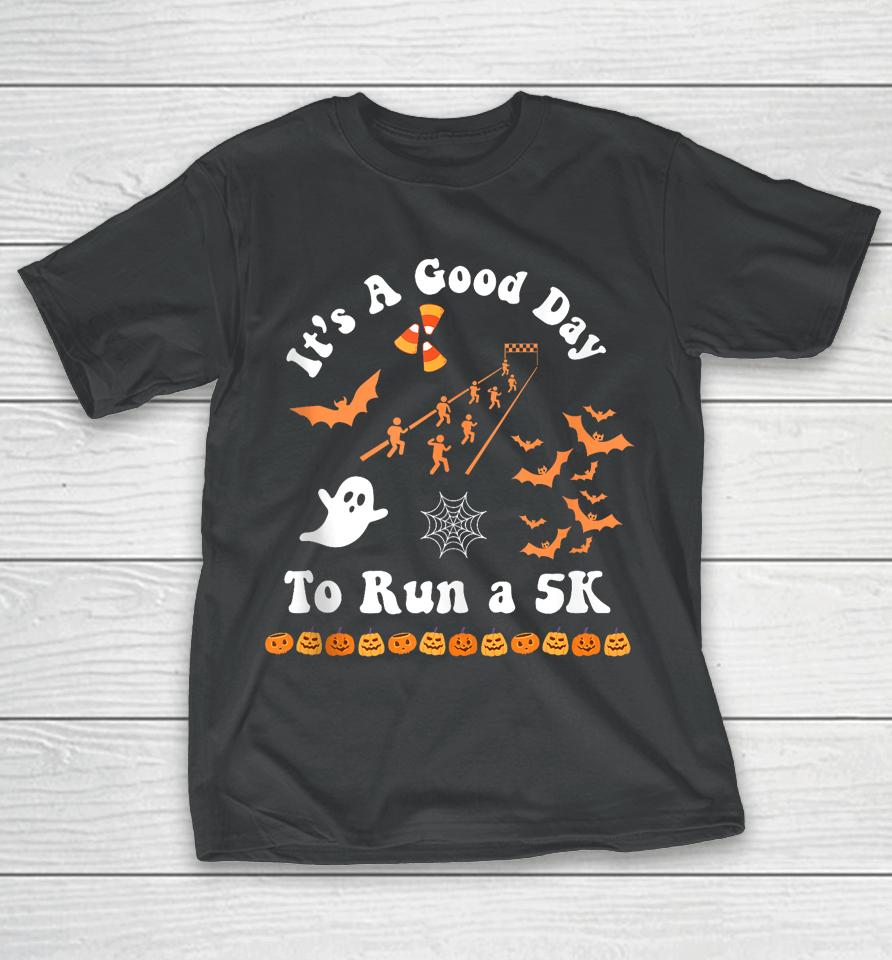 It's A Good Day To Run A 5K Runner Running Halloween Groovy T-Shirt
